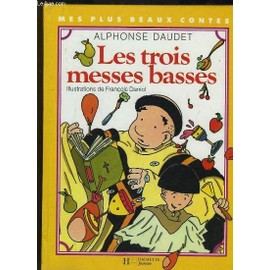 Daudet Alphonse Les Trois Messes Basses Livre 876386718 ML